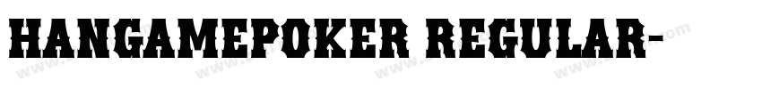 HangamePoker Regular字体转换